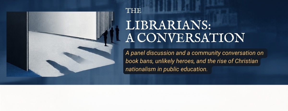 The Librarians: A Conversation. Book Banning, Belonging  & Our Public Schools